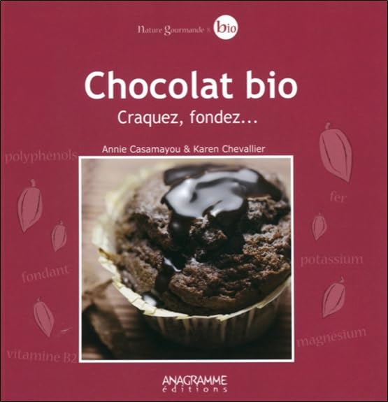 Chocolat bio - Craquez, fondez... 9782350352732
