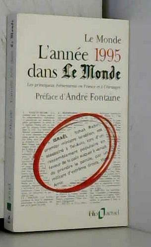 L'année 1995 dans "Le Monde": Les principaux événements en France et à l'étranger 9782070329168