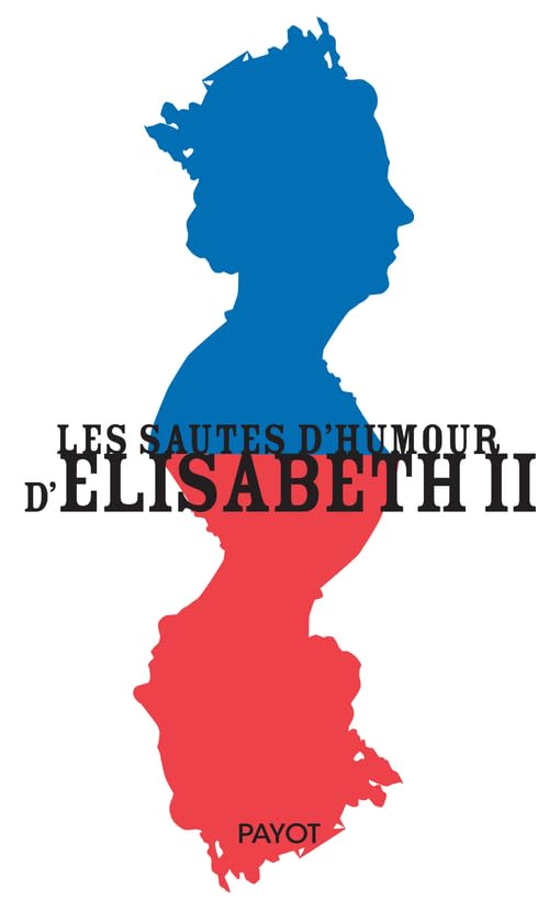 Les sautes d'humour d'Elisabeth II 9782228914147