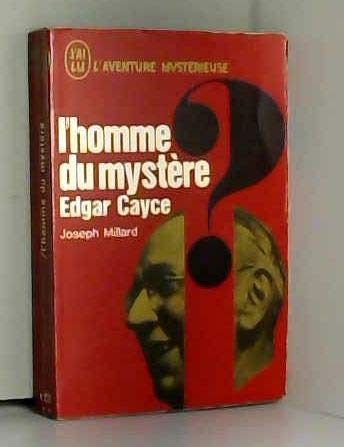 L'homme du mystère. Edgar Cayce