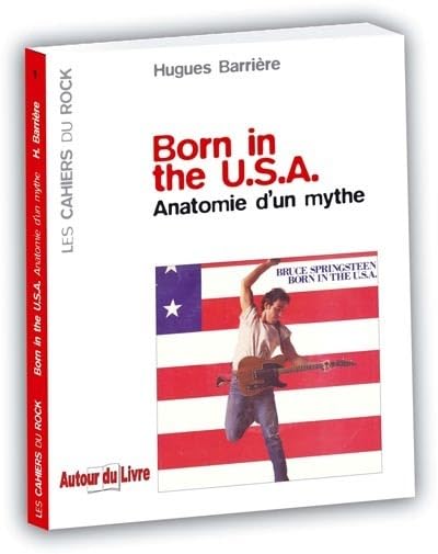 Born in the USA: Anatomie d'un mythe 9782916560007