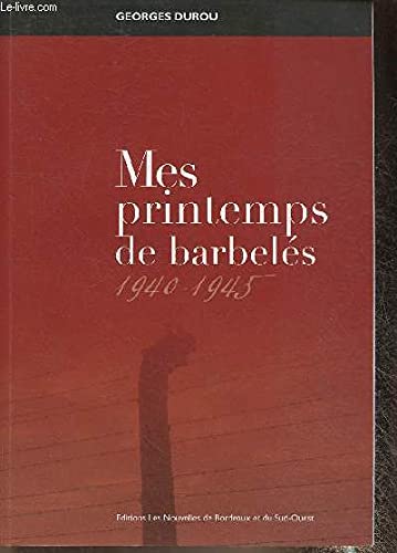 Mes Printemps de barbelés 1940-1945 9791090652002
