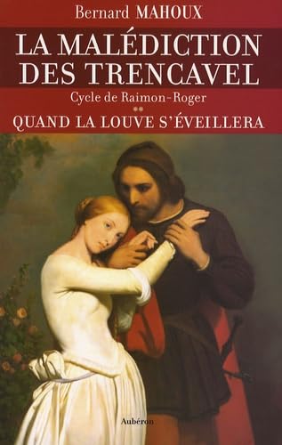 Quand la louve s'éveillera: Cycle de Raimon-Roger 9782844981059