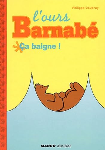 L'Ours Barnabé : Ça baigne ! 9782740416327