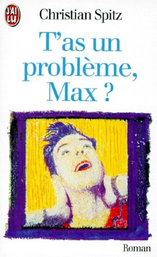 T'as un problème, Max ? 9782290049129