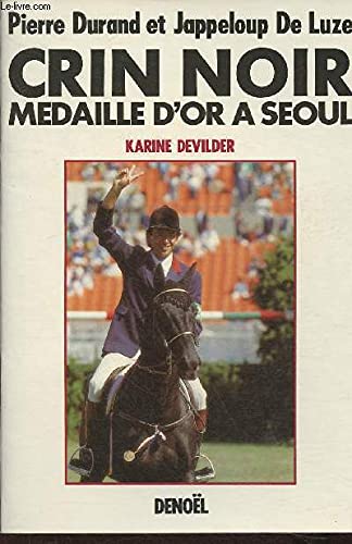 Crin noir : pierre durand et jappeloup de luze 9782207235171