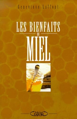 Les Bienfaits du miel 9782840985969