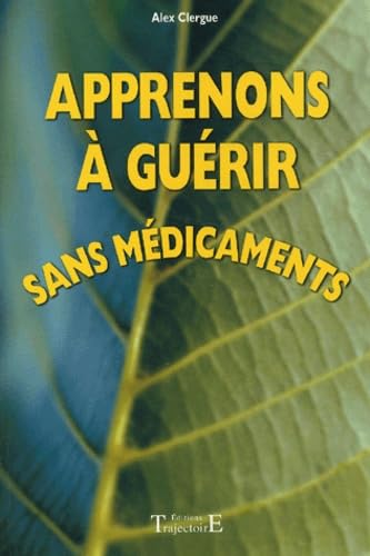 Apprenons à guérir sans médicaments 9782841972524