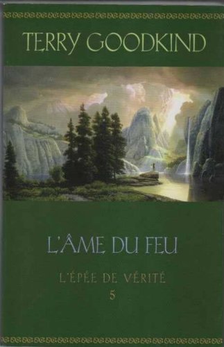 L'ame du feu tome 5 l'epee de verite 9782744198861