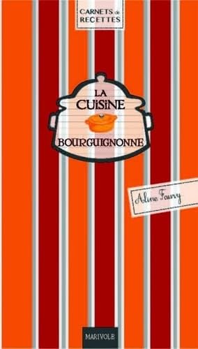 La cuisine bourguignonne 9782365750998