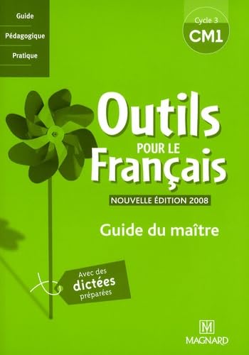 Outils pour le français CM1: Guide du maître 9782210654105
