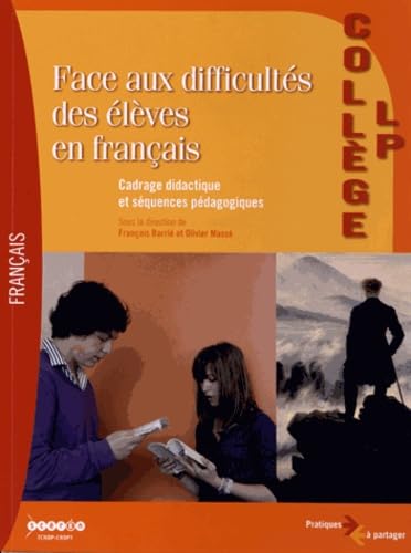 Face aux difficultés des élèves en français: Collège-LP 9782866240714
