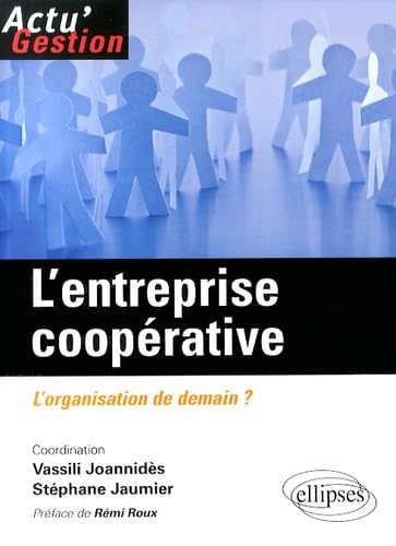 L'entreprise coopérative: L'organisation de demain ? 9782729886622