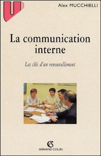 La Communication Interne. Les Cles D'Un Renouvellement 9782200252779