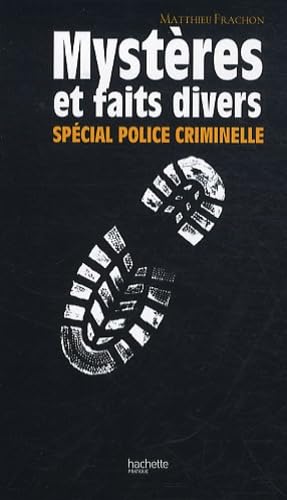 Mystères et faits divers: Spécial police criminelle 9782012301993