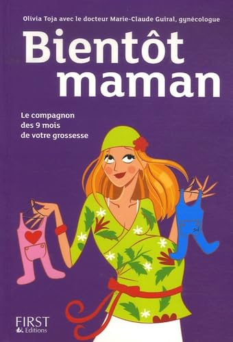 Bientôt maman: Le compagnon des 9 mois de votre grossesse 9782754003759
