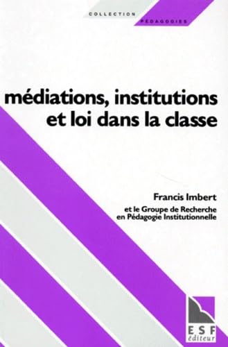 Médiations, institutions et loi dans la classe 9782710110446