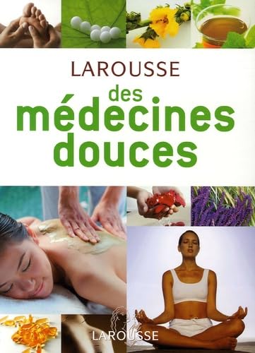 Larousse des médecines douces 9782035603654