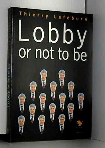 Lobby or not to be 9782702119907
