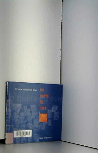 En quête du livre: Vers une bibliothèque idéale 9782909096827