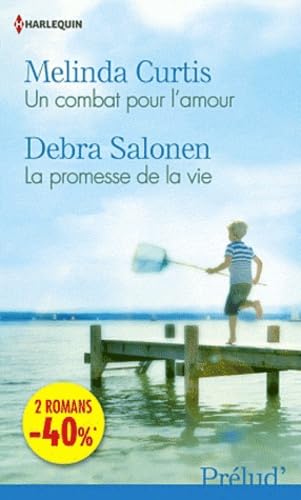 Un combat pour l'amour ; La promesse de la vie 9782280265621