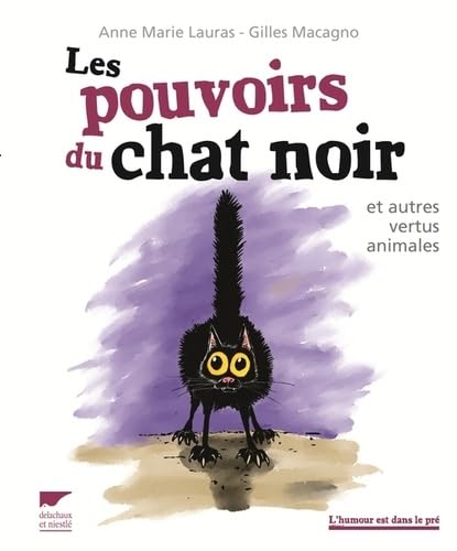 Les Pouvoirs du chat noir: et autres vertus animales 9782603024461