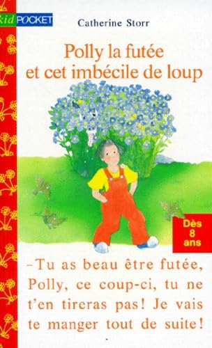 Polly la futée et cet imbécile de loup 9782266004749
