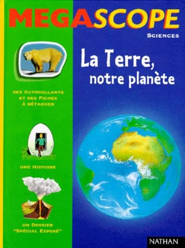 La Terre, notre planète 9782092790106