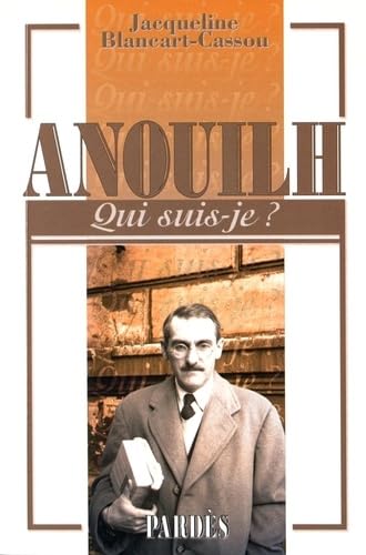 "Qui suis-je?" Anouilh 9782867144806