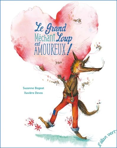 Le grand méchant loup est amoureux ! : Salade de contes 9782844555496