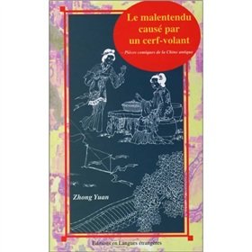 Le malentendu caus par un cerf-volant--Pices comiques de la Chine antique 9787119023915