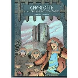 Charlotte et le trésor des Templiers: Scénario et dessins, François Dermau 9782700940336