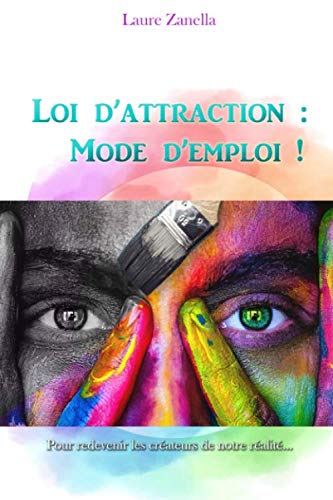 Loi d'attraction : Mode d'emploi ! 9781691781379