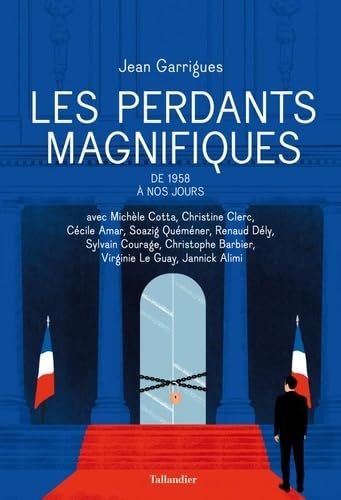 Les perdants magnifiques: De 1958 à nos jours 9791021045194