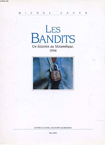 Les bandits: Un historien au Mozambique 1994 9789728462284