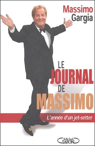 Le Journal de Massimo : Mémoires d'un jet-setteur 9782749901251