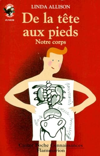 DE LA TETE AUX PIEDS - NOTRE CORPS 9782081638013