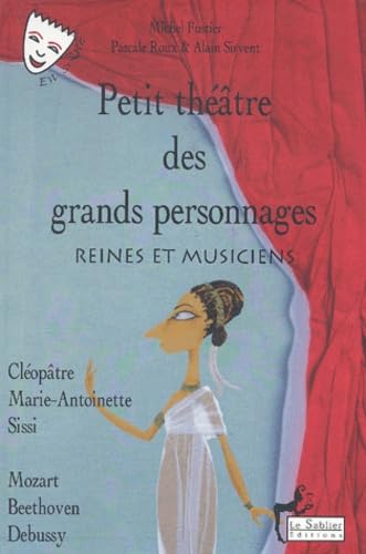 Petit théâtre des grands personnages, tome 1 : Reines et Musiciens 9782843900808
