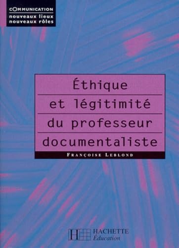 Éthique et légitimité du professeur documentaliste 9782011705549