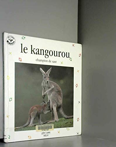 Le kangourou, champion du saut 9782745901019