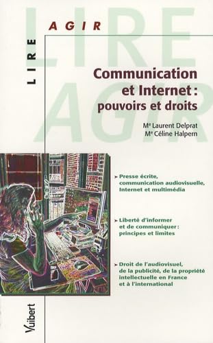 Communication et internet : pouvoirs et droits 9782711787081