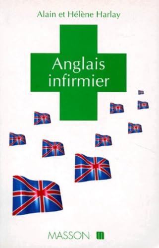 Anglais infirmier: Lexique anglais-français et français-anglais, fiches pratiques 9782225842757