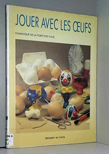 Jouer avec les oeufs 9782249278747