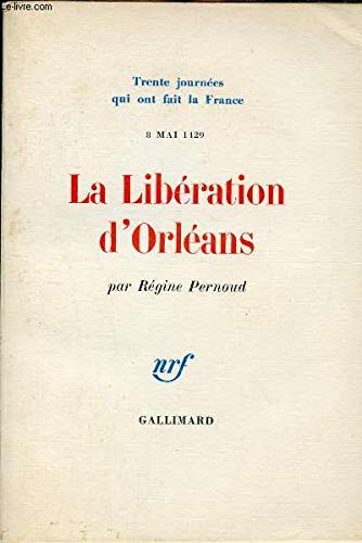 La liberation d'orleans (8 mai 1429) 9782070272730