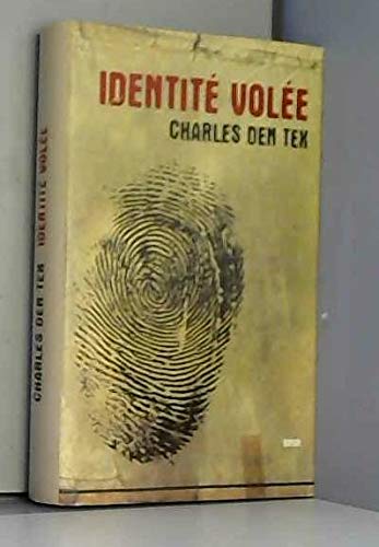 Identité volée - Charles Den Tex / Livre BE - DC06 9782298045895