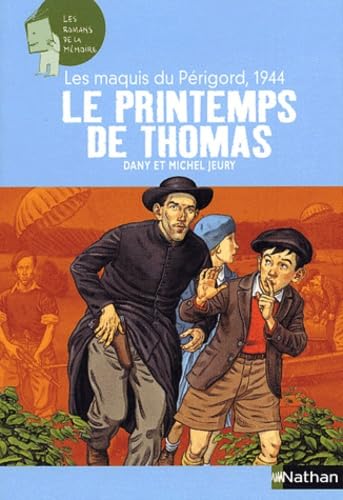 Les maquis du Périgord, 1944: Le Printemps de Thomas 9782092113585