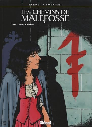 Les Chemins de Malefosse - Tome 17: Les 7 dormants 9782723461986