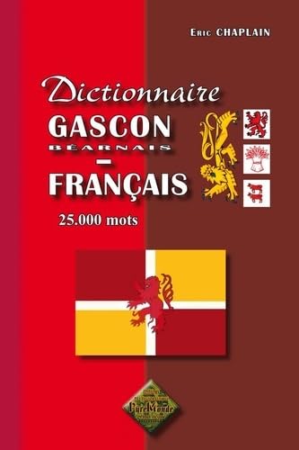 Dictionnaire gascon/béarnais-français ― 25.000 mots 9782846180894