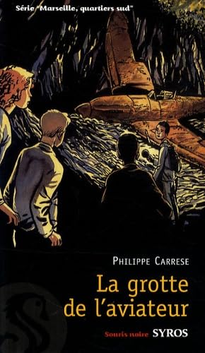 La grotte de l'aviateur 9782748507331