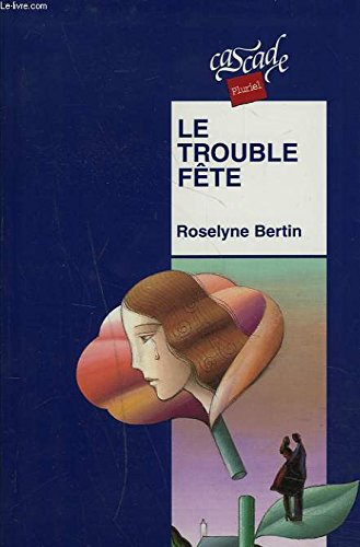 Le trouble-fête 9782700225808